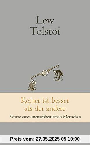 Keiner ist besser als der andere: Worte eines menschheitlichen Menschen (marixklassiker)