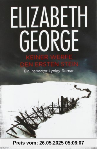 Keiner werfe den ersten Stein: Inspector Lynleys 2. Fall: Ein Inspector-Lynley-Roman