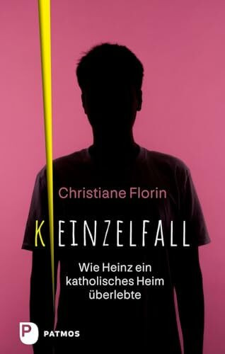 Keinzelfall: Wie Heinz ein katholisches Heim überlebte Keinzelfall: Wie Heinz ein katholisches Heim überlebte