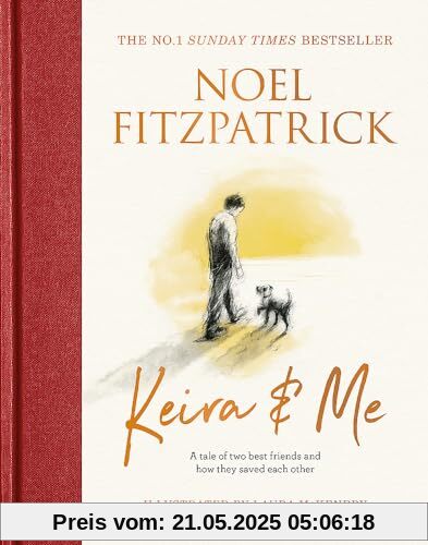 Keira & Me: A tale of two best friends and how they saved each other, from the bestselling Supervet