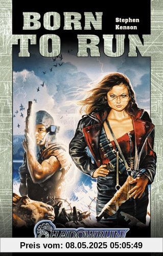 Kellan Colt-Trilogie: Born to Run. Shadowrun-Roman: BD 1