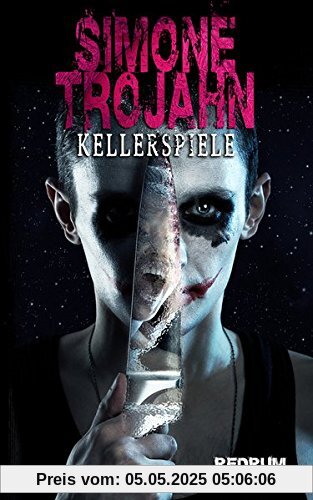 Kellerspiele: Überarbeitete Hardcore Psychothriller Neuauflage 2018