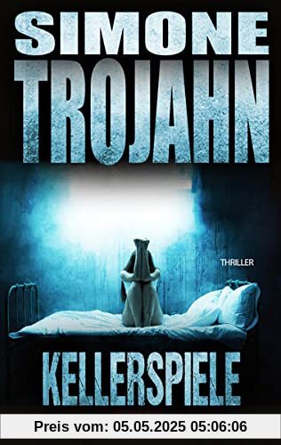 Kellerspiele: Überarbeitete Hardcore Psychothriller Neuauflage 2018