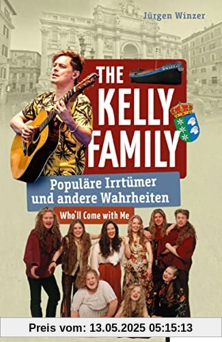 Kelly Family: Populäre Irrtümer und andere Wahrheiten (Irrtümer und Wahrheiten)