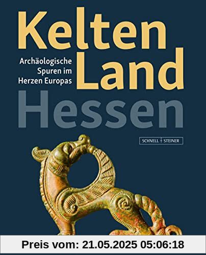 Kelten Land Hessen: Archäologische Spuren im Herzen Europas