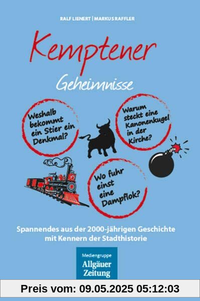 Kemptener Geheimnisse: Spannendes aus der 2000-jährigen Geschichte mit Kennern der Stadthistorie