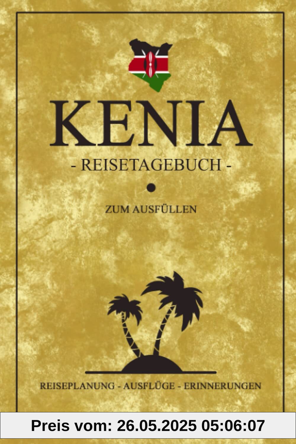 Kenia Reisetagebuch: Kleines Notizbuch für den Urlaub / Reise Tagebuch Kenia Geschenke / Kenianische Flagge Reisebuch / Wandern, Rundreise und Road Trip Souvenir Kenya