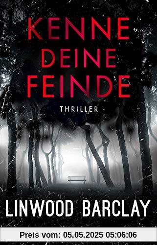 Kenne deine Feinde: Thriller