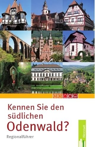 Kennen Sie den südlichen Odenwald?: Regionalführer