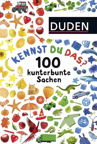 Duden 24+: Kennst du das? 100 kunterbunte Sachen: ab 24 Monaten