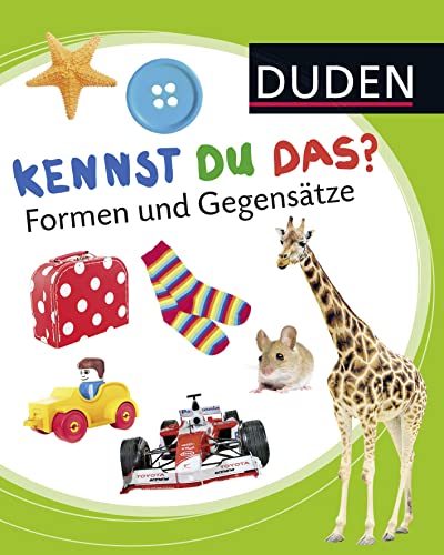 Duden 12+: Kennst du das? Formen und Gegensätze: ab 12 Monaten