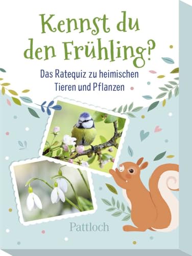 Kennst du den Frühling?: Das Ratequiz zu heimischen Tieren und Pflanzen | Tier- und Natur-Quiz für Kinder ab 6 | für daheim und unterwegs (Kinderquiz für schlaue Kids) von Pattloch Geschenkbuch