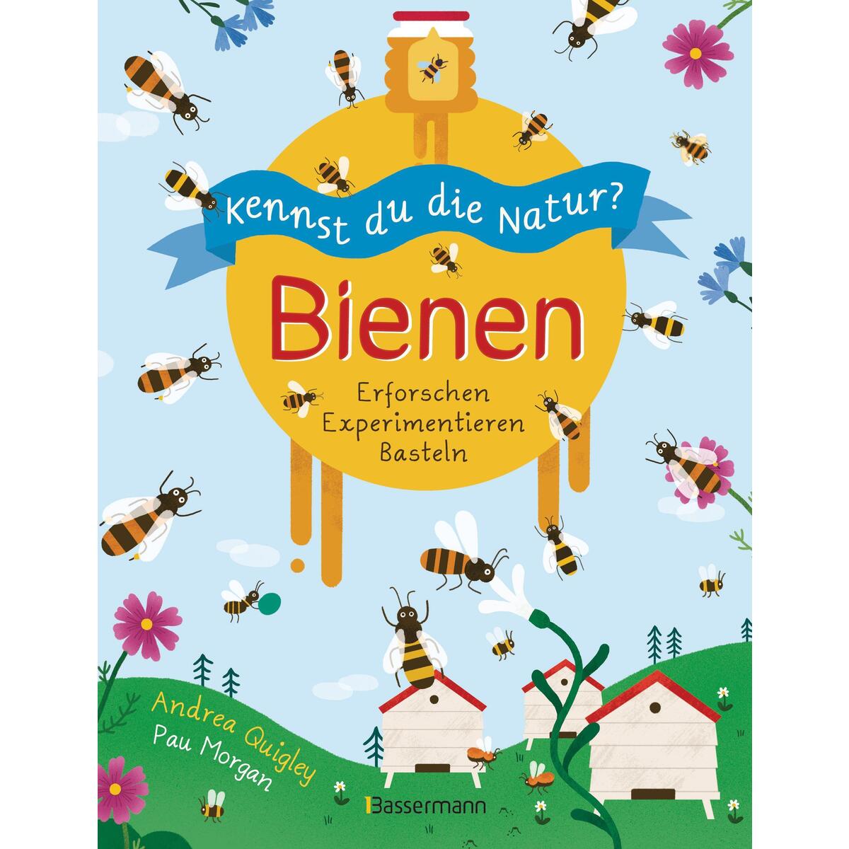 Kennst du die Natur? - Bienen. Das Aktiv- und Wissensbuch für Kinder ab 7 Jahren Kennst du die Natur? - Bienen. Das Aktiv- und Wissensbuch für Kinder ab 7 Jahren von Bassermann, Edition