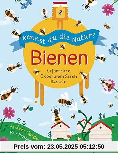 Kennst du die Natur? - Bienen. Das Aktiv- und Wissensbuch für Kinder ab 7 Jahren: Erforschen. Experimentieren. Basteln. Bienenarten- und verwandte, ... Hummelheim bauen, Samenbomben herstellen ...