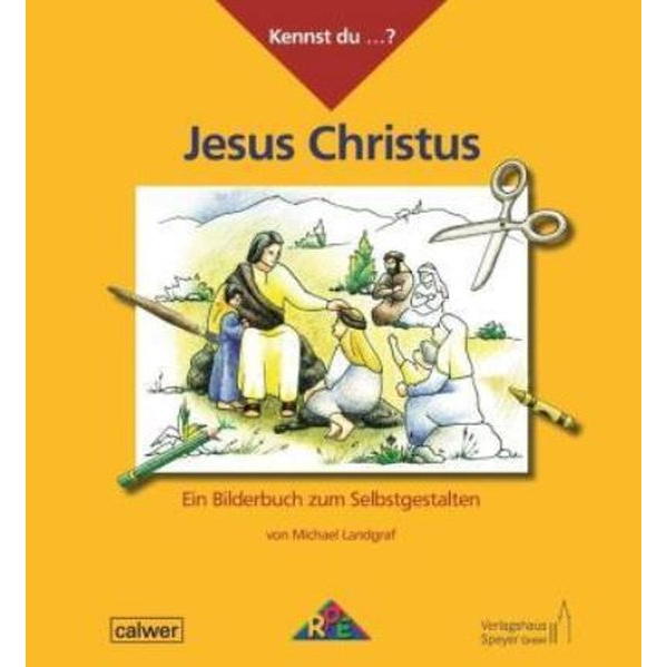 Kennst du...? Jesus Christus von Calwer Verlag GmbH