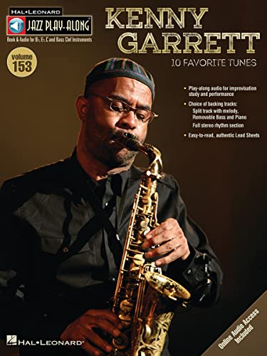Kenny Garrett - Jazz Play-Along Volume 153: Book and Audio for B flat, E flat, C and Bass Clef Instruments (Jazz Play-Along, 153, Band 153)