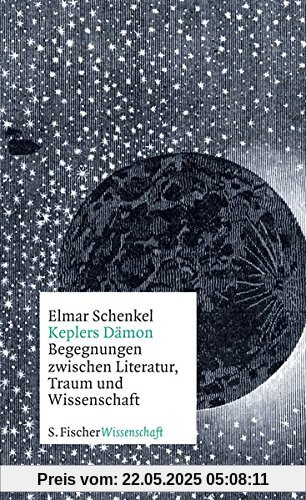 Keplers Dämon: Begegnungen zwischen Literatur, Traum und Wissenschaft