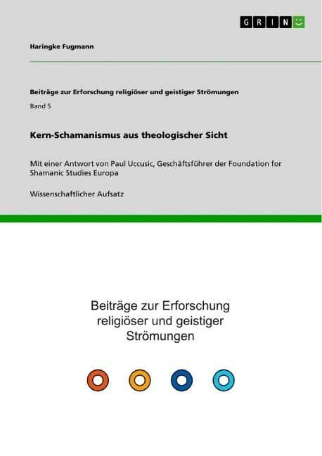 Kern-Schamanismus aus theologischer Sicht Kern-Schamanismus aus theologischer Sicht