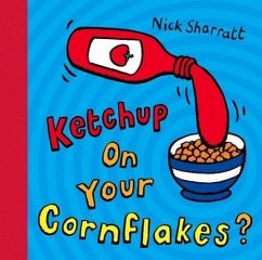 Ketchup on Your Cornflakes? von Hippo / Scholastic US