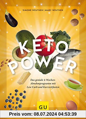 Keto-Power: Die geniale Kombination aus Low Carb und Kurzzeitfasten (GU Einzeltitel Gesunde Ernährung)