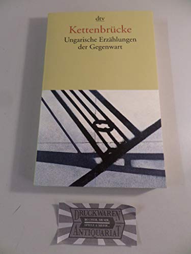 Kettenbrücke: Ungarische Erzählungen der Gegenwart