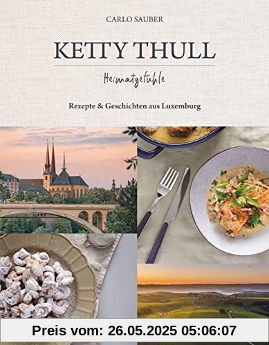Ketty Thull - Heimatgefühle: Der Geschmack Luxemburgs
