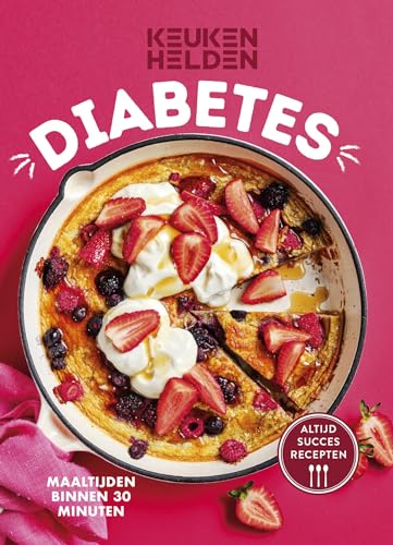 Diabetes: maaltijden binnen 30 minuten (Keukenhelden) von Kosmos Uitgevers