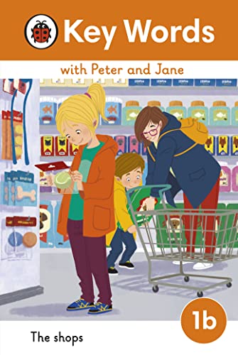 Key Words with Peter and Jane Level 1b – The Shops Key Words with Peter and Jane Level 1b – The Shops