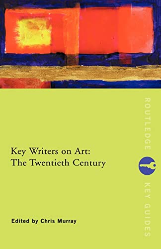 Key Writers on Art: The Twentieth Century (Routledge Key Guides) (Key Concepts)