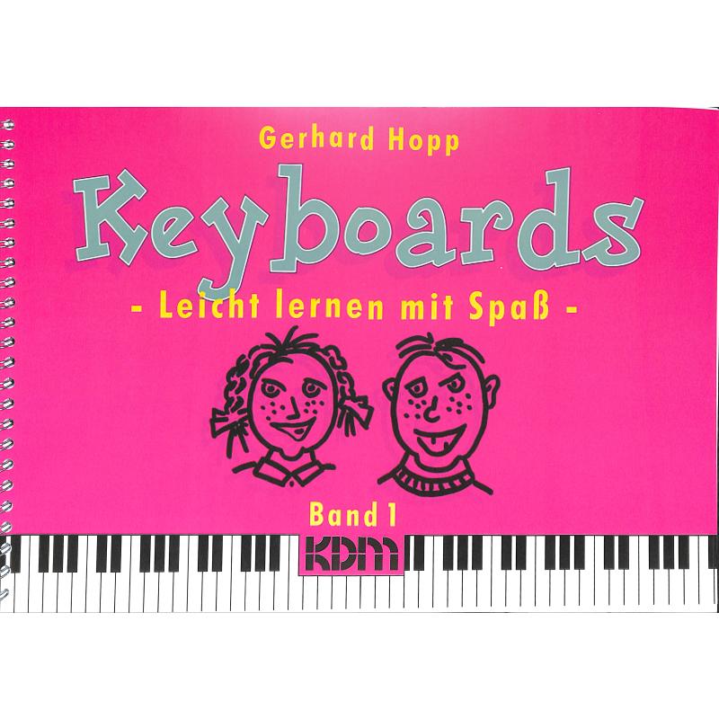 Keyboards leicht lernen mit Spaß 1 Keyboards leicht lernen mit Spaß 1