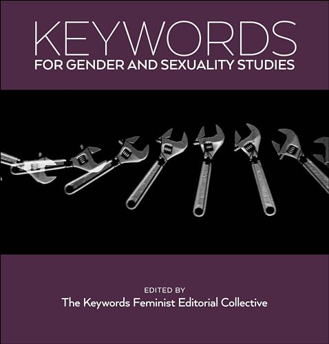 Keywords for Gender and Sexuality Studies: The Business of Marriage in the Twenty-First Century von New York University Press