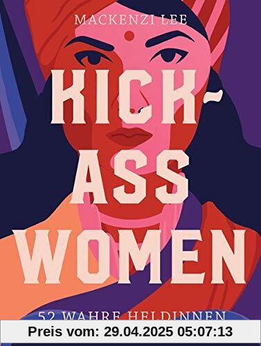 Kick-Ass Women: 52 wahre Heldinnen (suhrkamp taschenbuch)