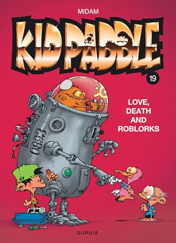 Kid Paddle - Tome 19 - Love, Death and RoBlorks von DUPUIS
