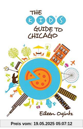 Kid's Guide to Chicago (Kid's Guides)