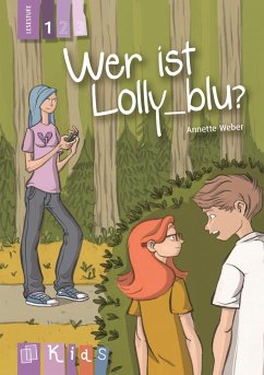 KidS Klassenlektüre: Wer ist Lolly_blu? Lesestufe 1 von Verlag an der Ruhr