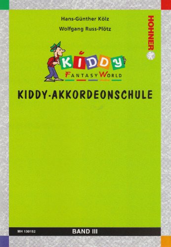 Kiddy Akkordeonschule 3. Akkordeon: Kiddy Fantasy World. Akkordeon (M II), Schwierigkeitsgrad 2