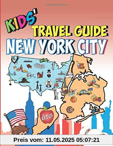 Kids' Travel Guide - New York City: The fun way to discover New York City - especially for kids (Kids' Travel Guide series, Band 16)
