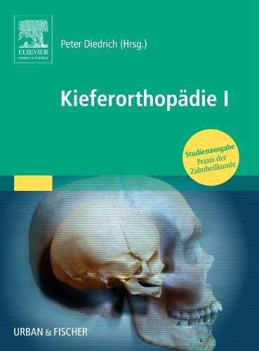 Kieferorthopädie I: Praxis der Zahnheilkunde - Studienausgabe (PDZ)