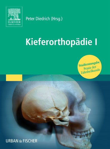 Kieferorthopädie I: Praxis der Zahnheilkunde - Studienausgabe (PDZ)