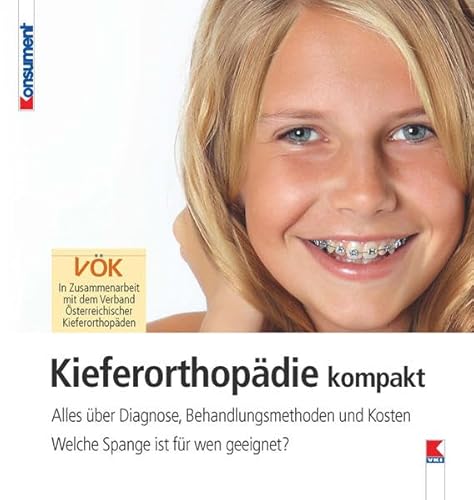 Kieferorthopädie kompakt: Alles über Diagnose, Behandlungsmethoden und Kosten. Welche Spange ist für wen geeignet? Kieferorthopädie kompakt: Alles über Diagnose, Behandlungsmethoden und Kosten. Welche Spange ist für wen geeignet?