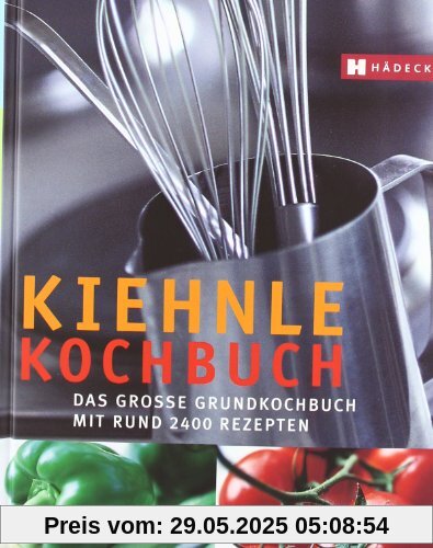 Kiehnle Kochbuch: Das große Grundkochbuch mit rund 2.400 Rezepten