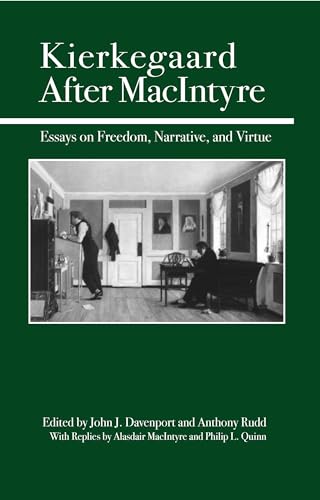 Kierkegaard After MacIntyre: Essays on Freedom, Narrative, and Virtue