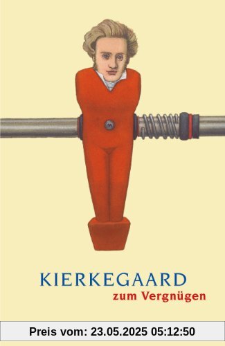 Kierkegaard zum Vergnügen