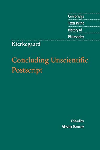 Kierkegaard: Concluding Unscientific Postscript (Cambridge Texts in the History of Philosophy)