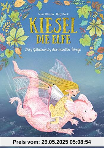 Kiesel, die Elfe - Das Geheimnis der bunten Berge (Die Kiesel die Elfe-Reihe, Band 4)