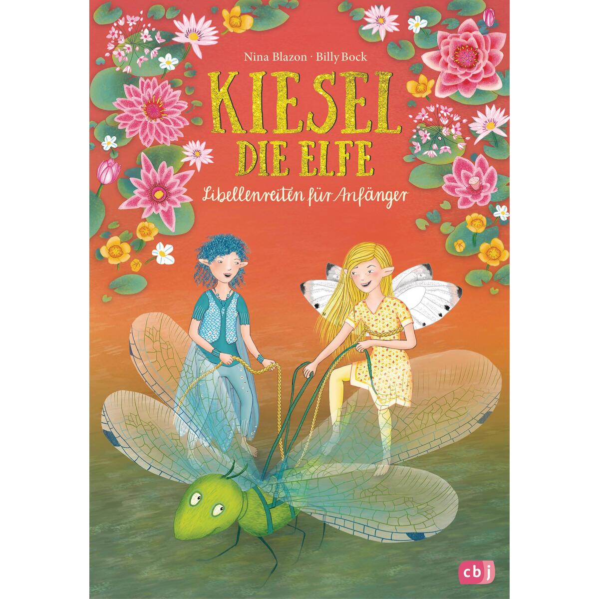 Kiesel, die Elfe - Libellenreiten für Anfänger Kiesel, die Elfe - Libellenreiten für Anfänger von cbj