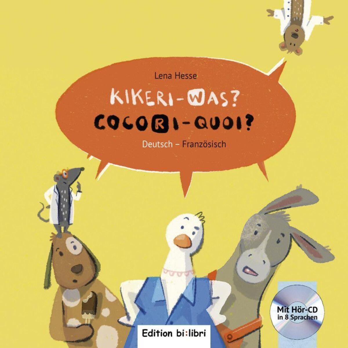 Kikeri - was? Kinderbuch Deutsch-Französisch mit Audio-CD in acht Sprachen von Hueber Verlag GmbH