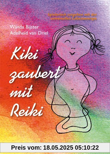 Kiki zaubert mit Reiki - für Kinder