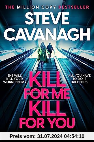 Kill For Me Kill For You: The twisting new thriller from the Sunday Times bestseller