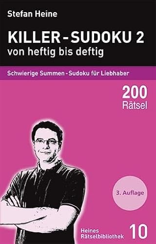 Killer-Sudoku 2 - von heftig bis deftig: Schwierige Summen-Sudoku für Liebhaber (Heines Rätselbibliothek)
